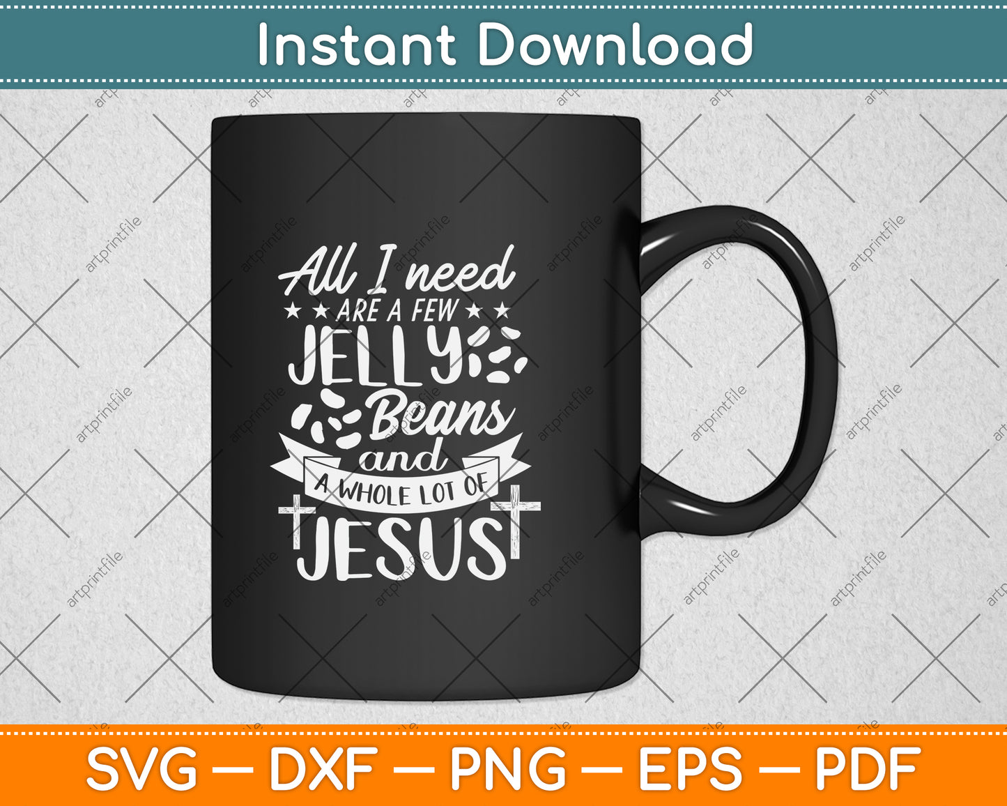 All I Need Are A Few Jelly Beans And A Whole Lot Of Jesus Svg Png Dxf Cutting File