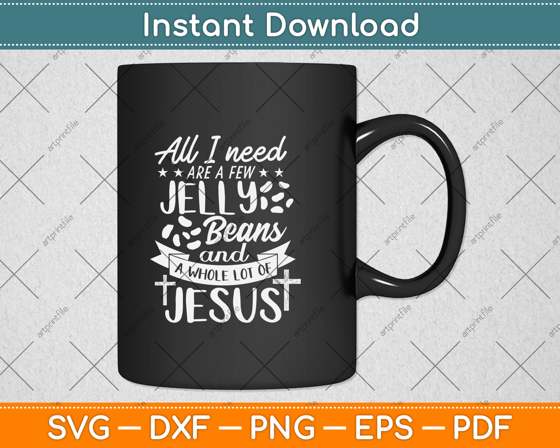 All I Need Are A Few Jelly Beans And A Whole Lot Of Jesus Svg Png Dxf Cutting File