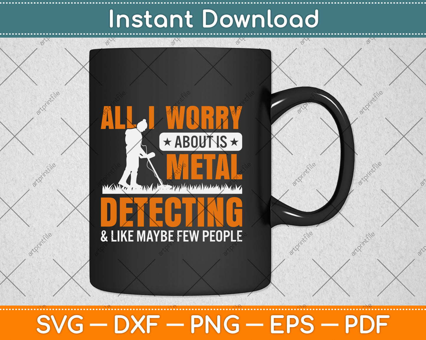 All I Worry About Is Metal Detecting And Like Maybe Few People Svg Png Dxf Cutting File
