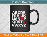 Alphabet ABC I Love You Funny Valentines Day Svg Png Dxf Digital Cutting File