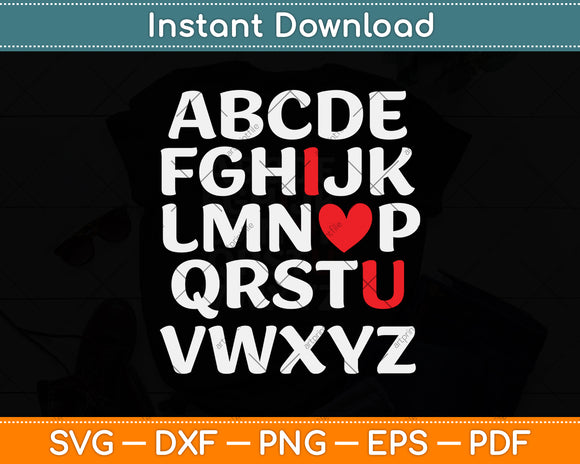 Alphabet ABC I Love You Funny Valentines Day Svg Png Dxf Digital Cutting File