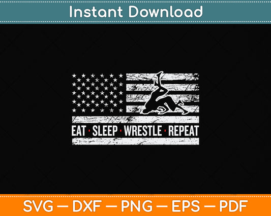 American Flag Eat Sleep Wrestle Repeat Svg Png Dxf Digital Cutting File