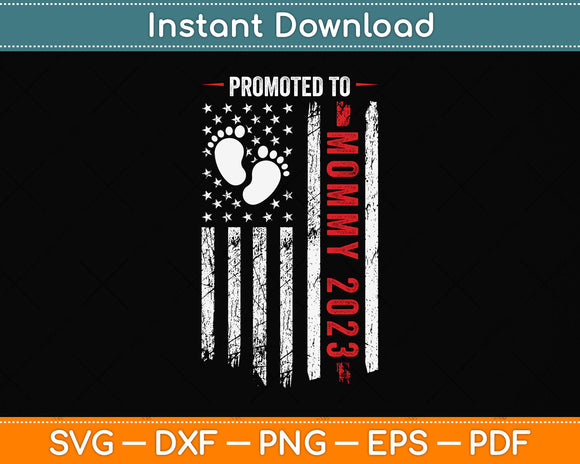 American Flag Promoted Mommy 2023 Svg Png Dxf Digital Cutting File