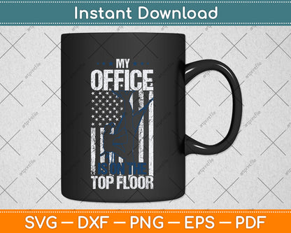 American My Office Is On The Top Floor Arborist Svg Png Dxf Digital Cutting File