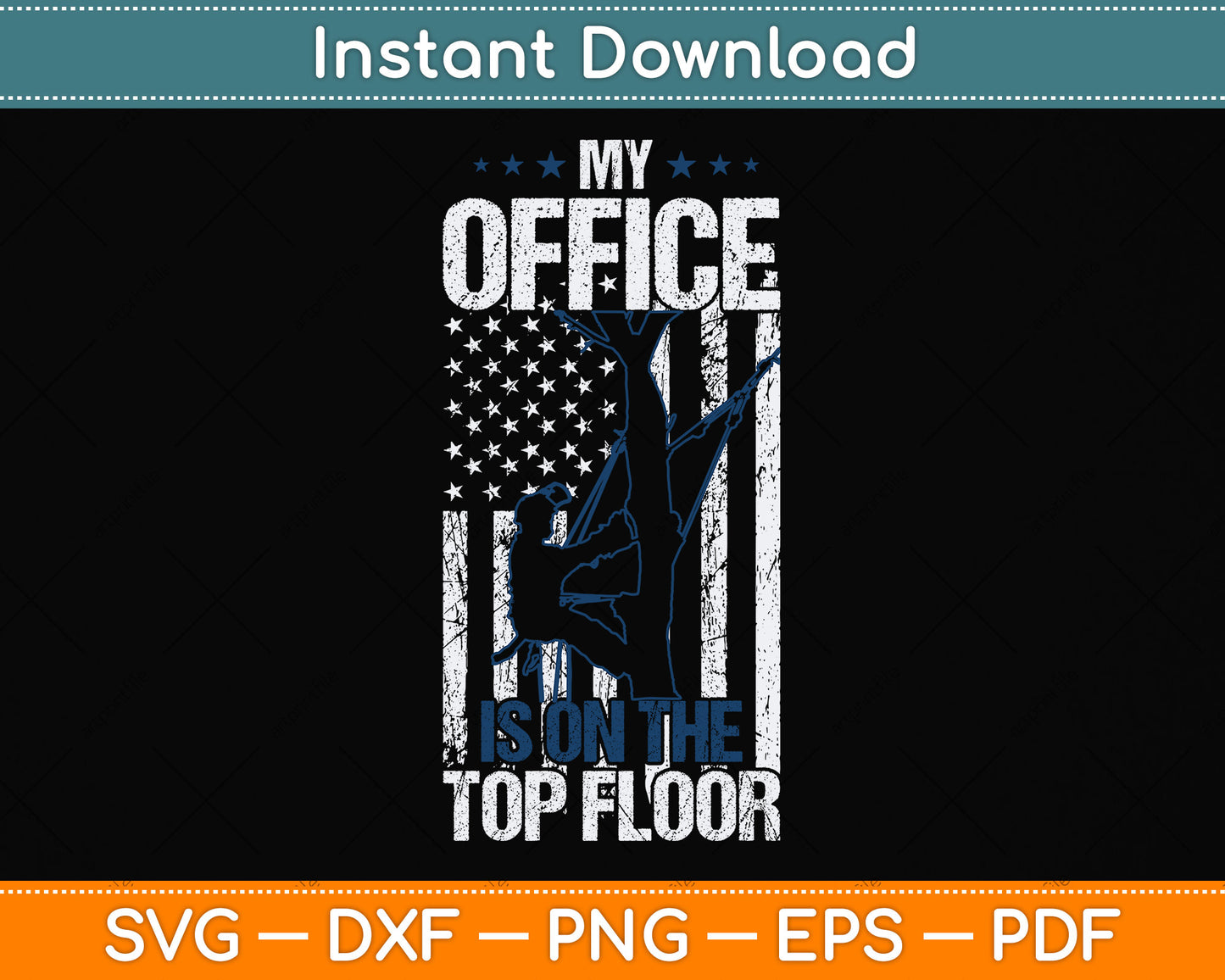 American My Office Is On The Top Floor Arborist Svg Png Dxf Digital Cutting File
