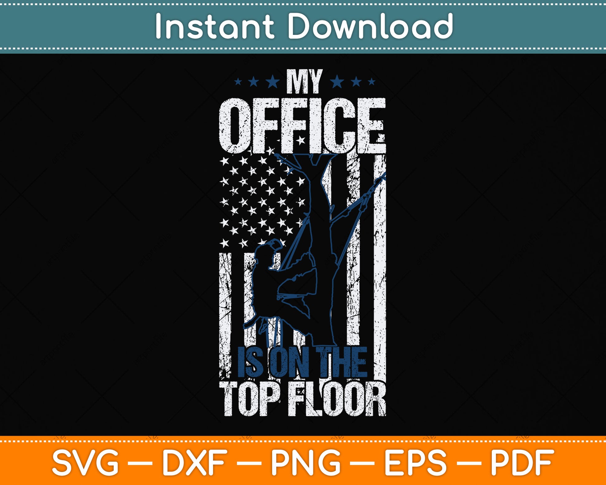 American My Office Is On The Top Floor Arborist Svg Png Dxf Digital Cutting File