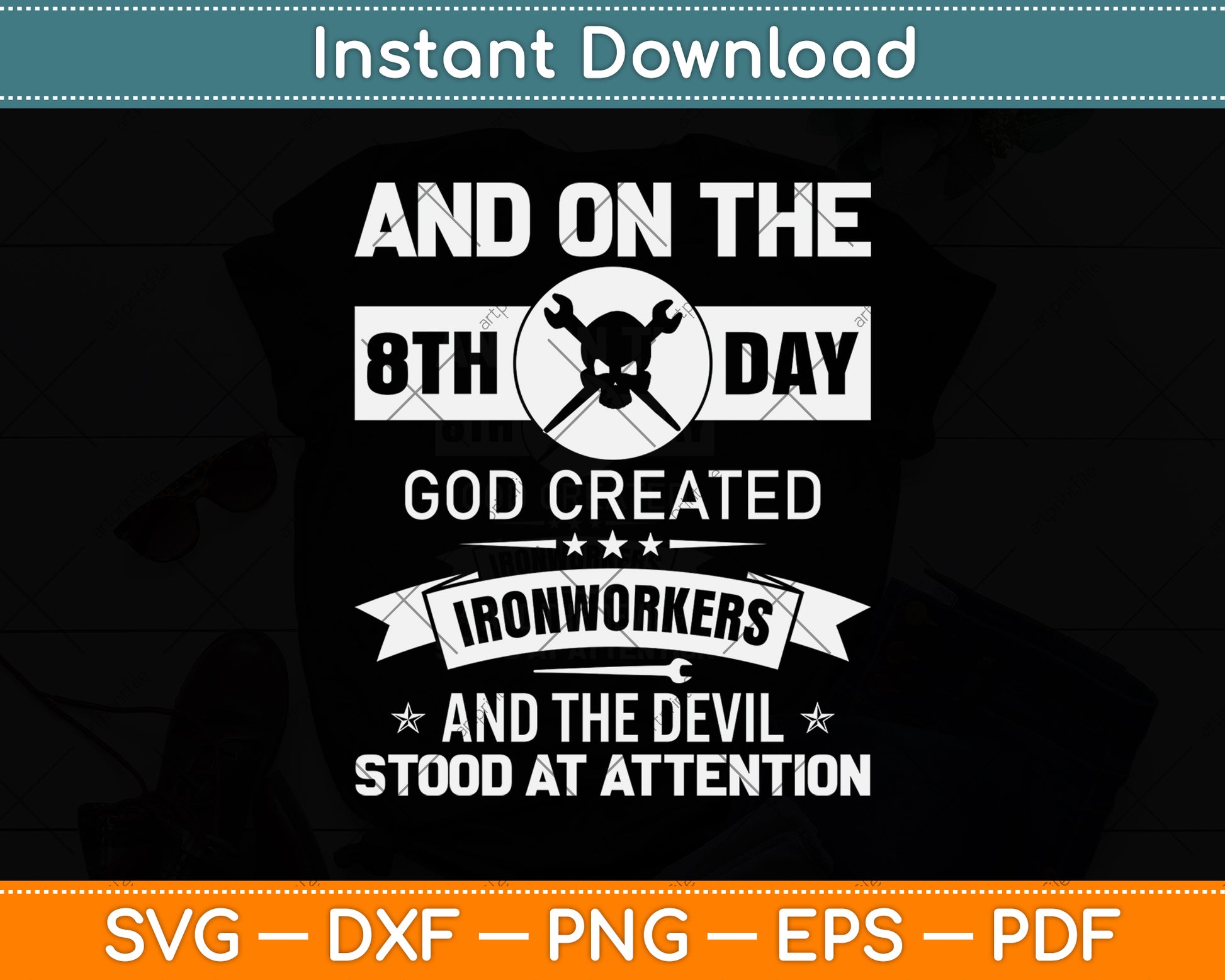 And On The 8th Day God Created Ironworkers Svg Png Dxf Digital Cutting File