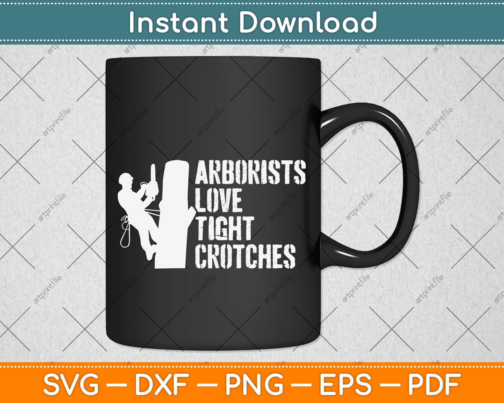 Arborist Love Tight Crotches Svg Png Dxf Digital Cutting File