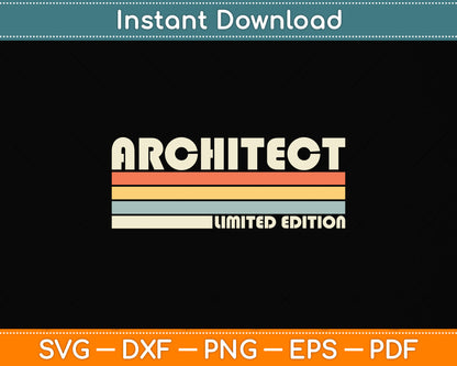 Architect Limited Edition Funny Job Title Profession Birthday Svg Digital Cutting File