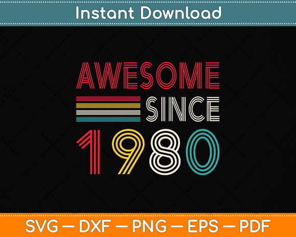 Awesome Since 1980 42nd Birthday Vintage 42 Years Old Svg Png Dxf Digital Cutting File