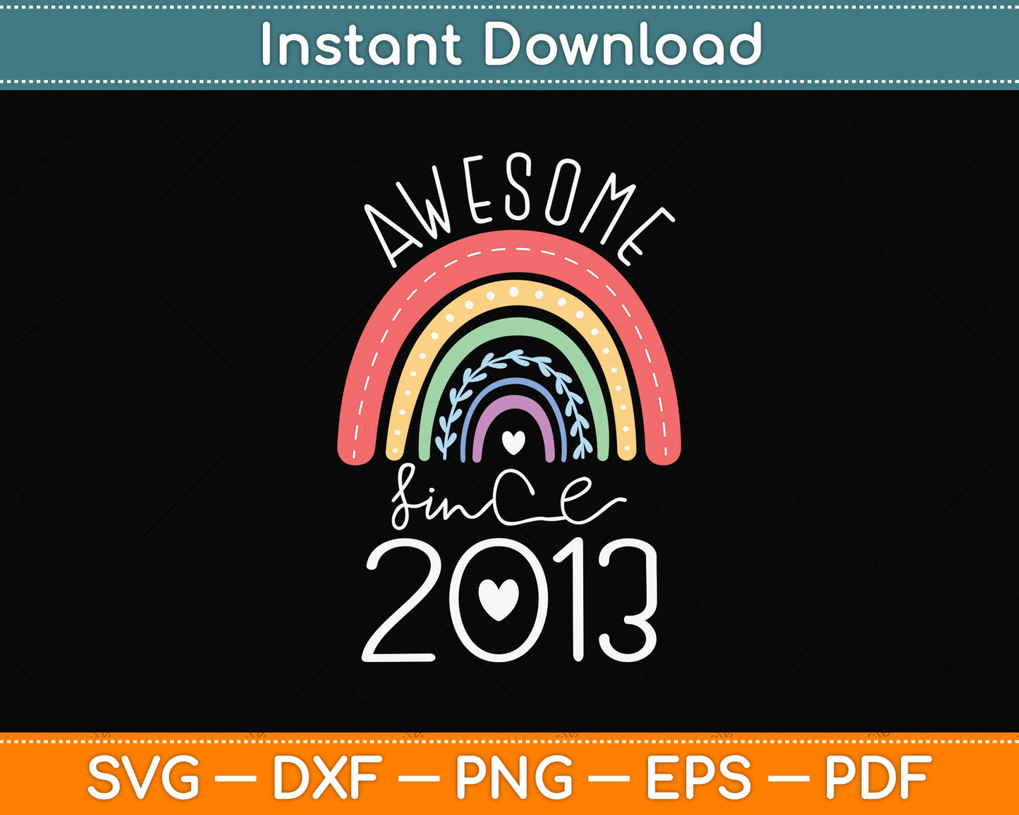 Awesome Since 2013 10th Birthday Rainbow Born In 2013 Svg Png Dxf Cutting File