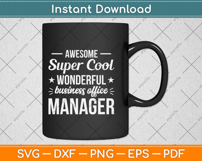 Awesome Super Cool Wonderful Business Office Manager Svg Png Dxf Cutting File