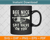 Be Nice Spit My Spit Valve On You Svg Png Dxf Digital Cutting File