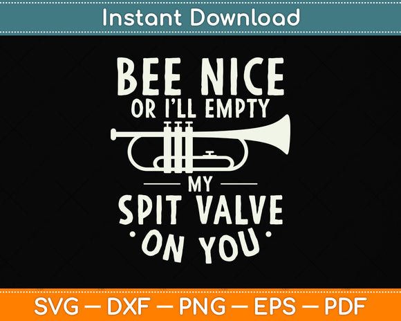 Be Nice Spit My Spit Valve On You Svg Png Dxf Digital Cutting File