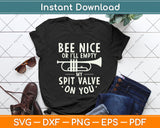 Be Nice Spit My Spit Valve On You Svg Png Dxf Digital Cutting File