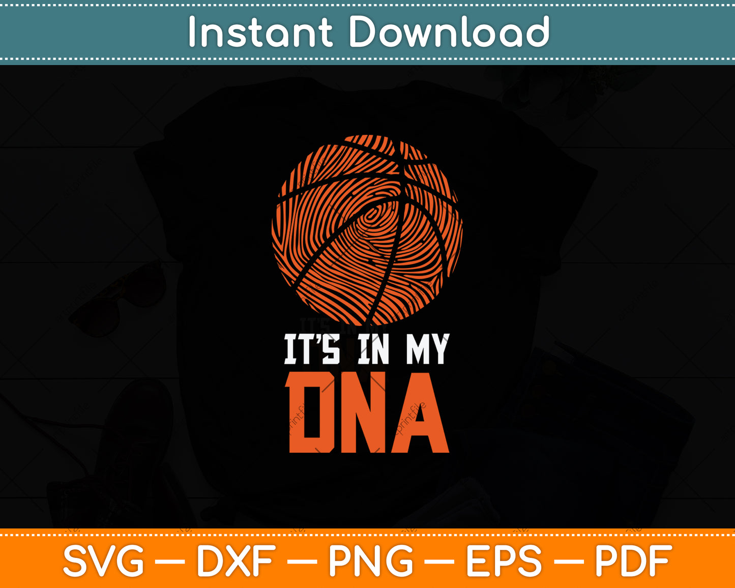 Basketball It's In My DNA Svg Png Dxf Digital Cutting File