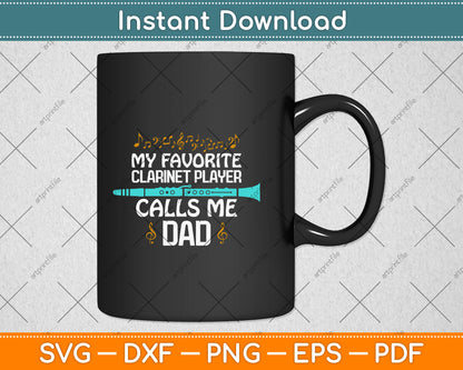My Favorite Clarinet Player Call Me Dad Svg Png Dxf Cutting File
