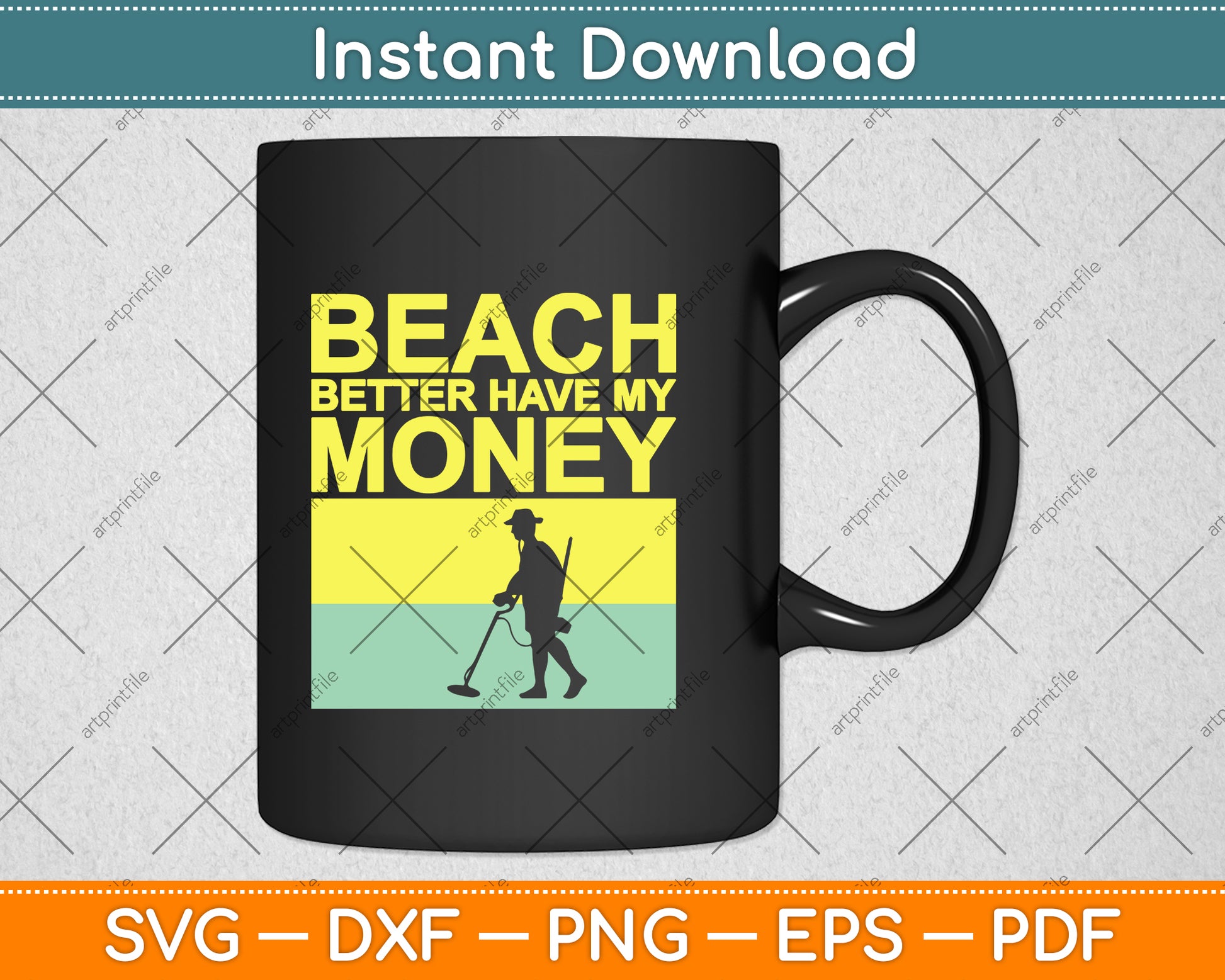 Beach Better Have My Money Metal Detecting Svg Png Dxf Digital Cutting File
