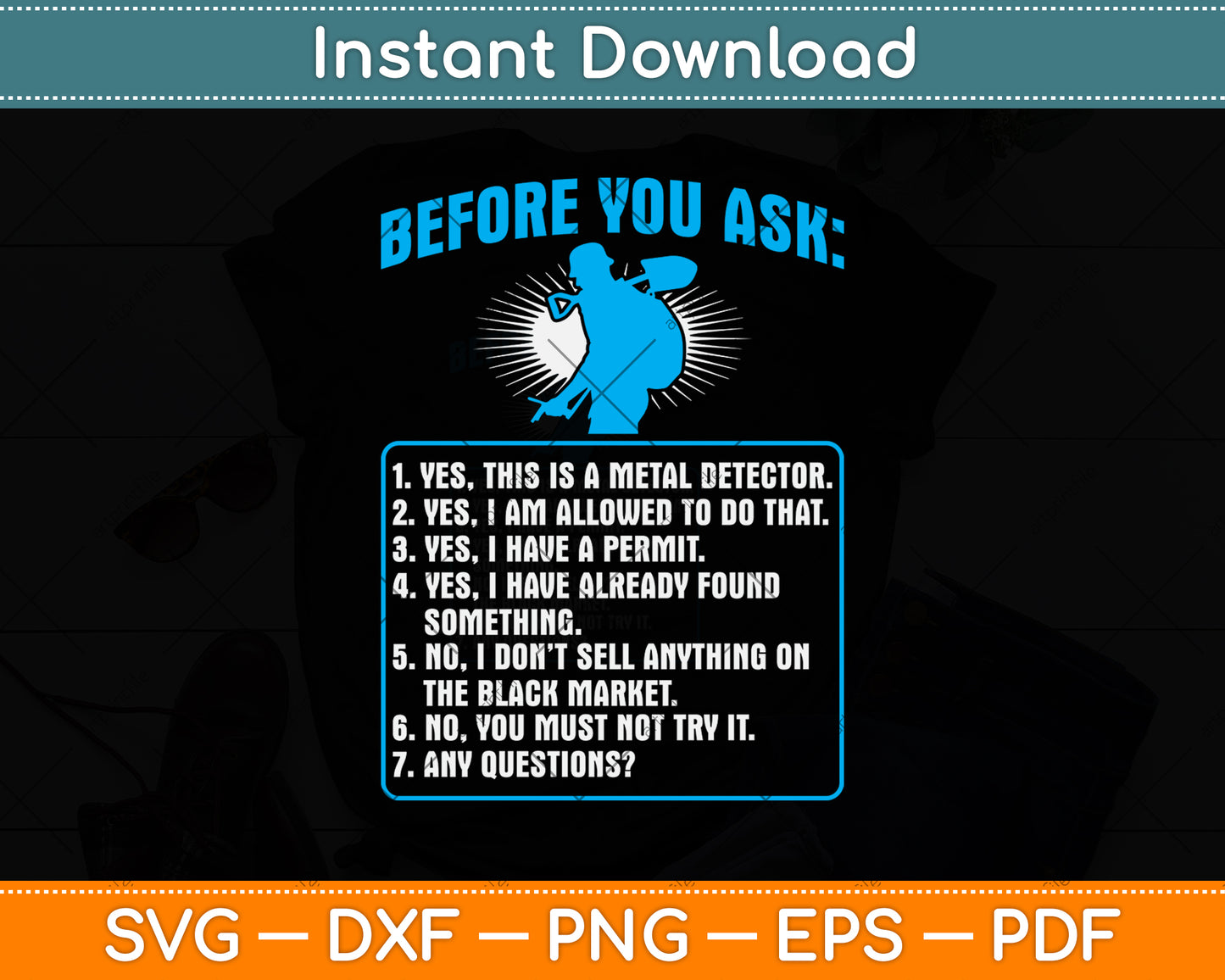 Before You Ask Detectorist Metal Detecting Svg Png Dxf Digital Cutting File