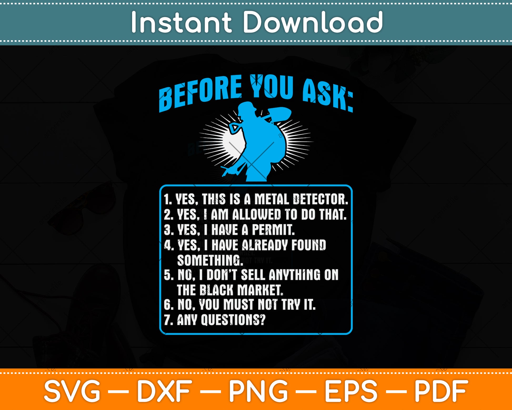 Before You Ask Detectorist Metal Detecting Svg Png Dxf Digital Cutting File