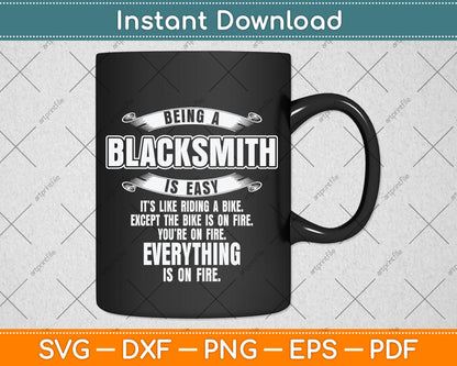 Being A Blacksmith Is Easy Funny Blacksmithing Svg Png Dxf Digital Cutting File
