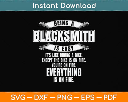 Being A Blacksmith Is Easy Funny Blacksmithing Svg Png Dxf Digital Cutting File