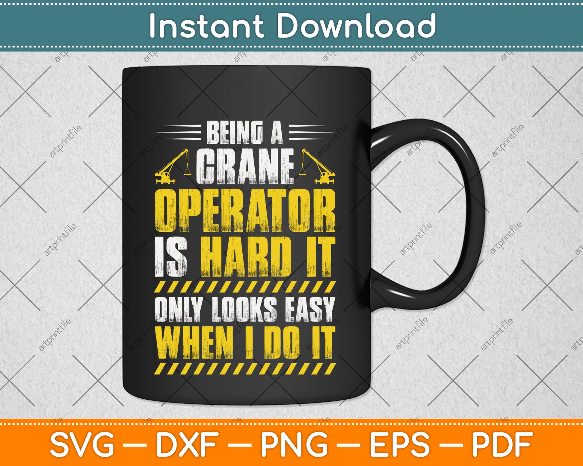 Being A Crane Operator Is Hard - Heavy Equipment Operator Svg Png Dxf Cutting File