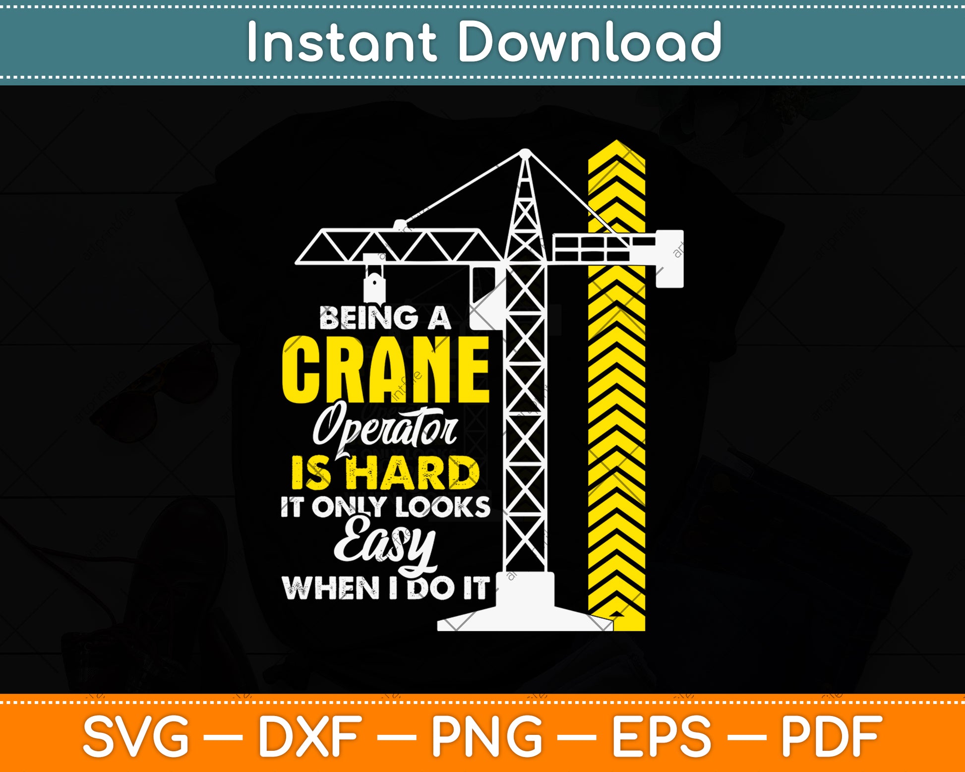 Being A Crane Operator Is Hard Heavy Equipment Operator Svg Png Dxf Cutting File