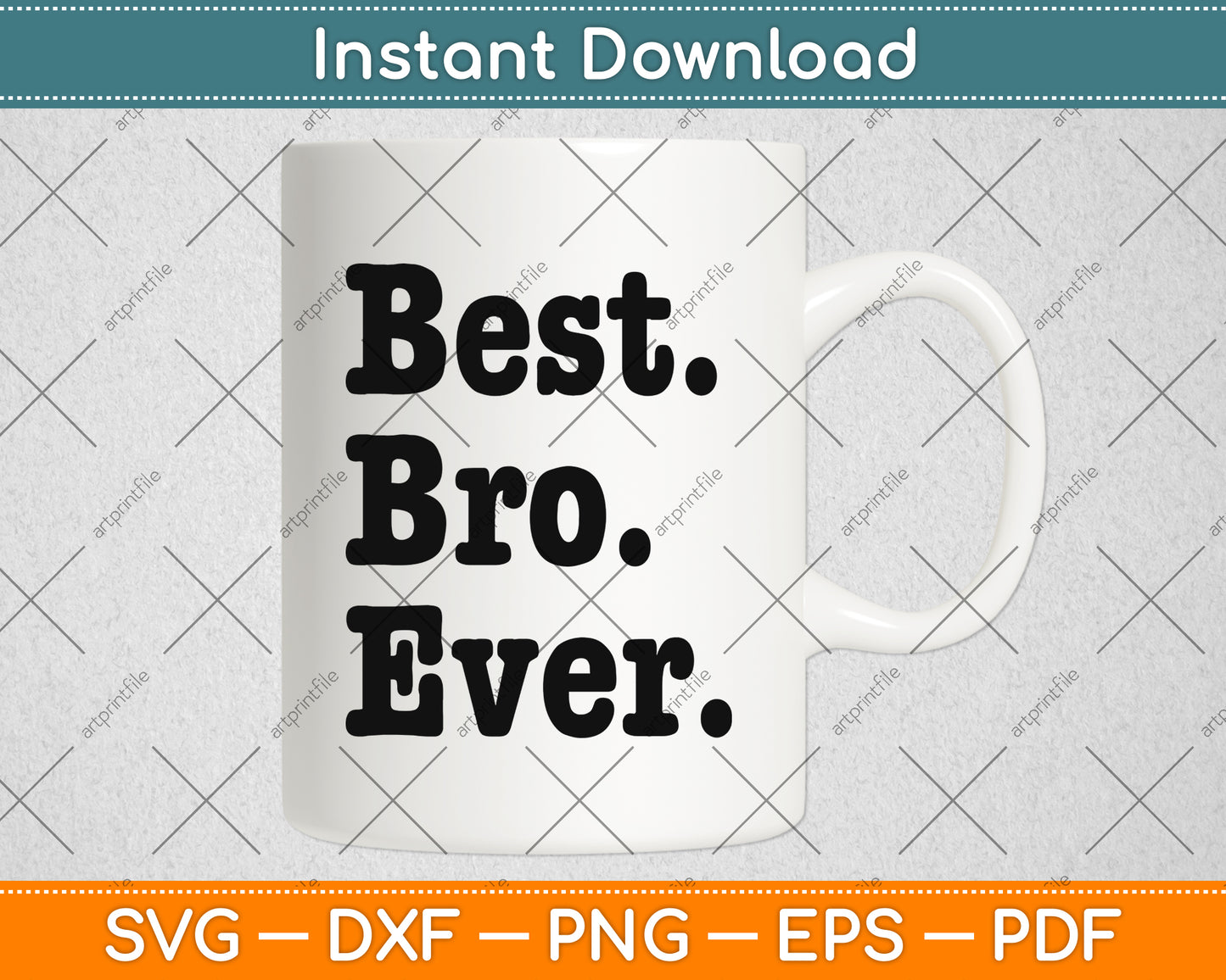 Best Bro Ever Funny Svg Png Dxf Digital Cutting File