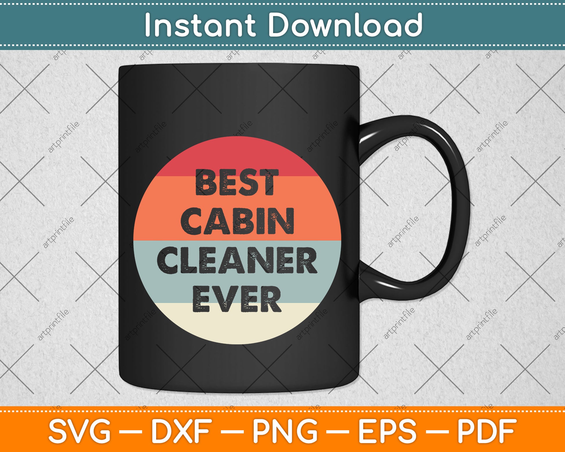 Best Cabin Cleaner Ever Svg Png Dxf Digital Cutting File