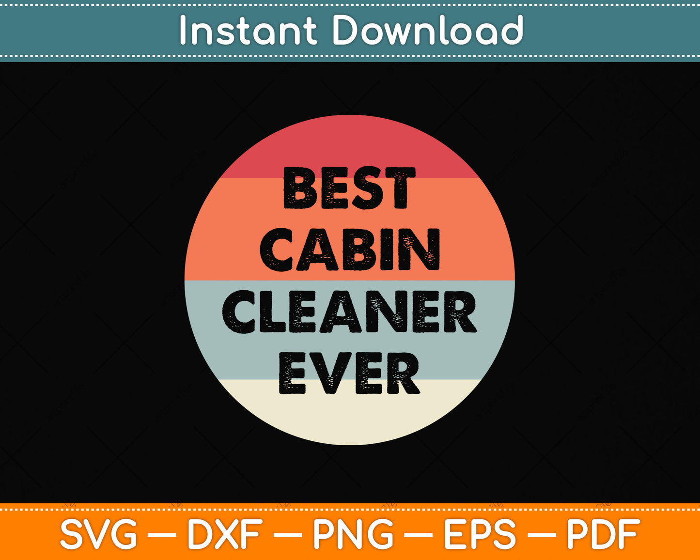 Best Cabin Cleaner Ever Svg Png Dxf Digital Cutting File