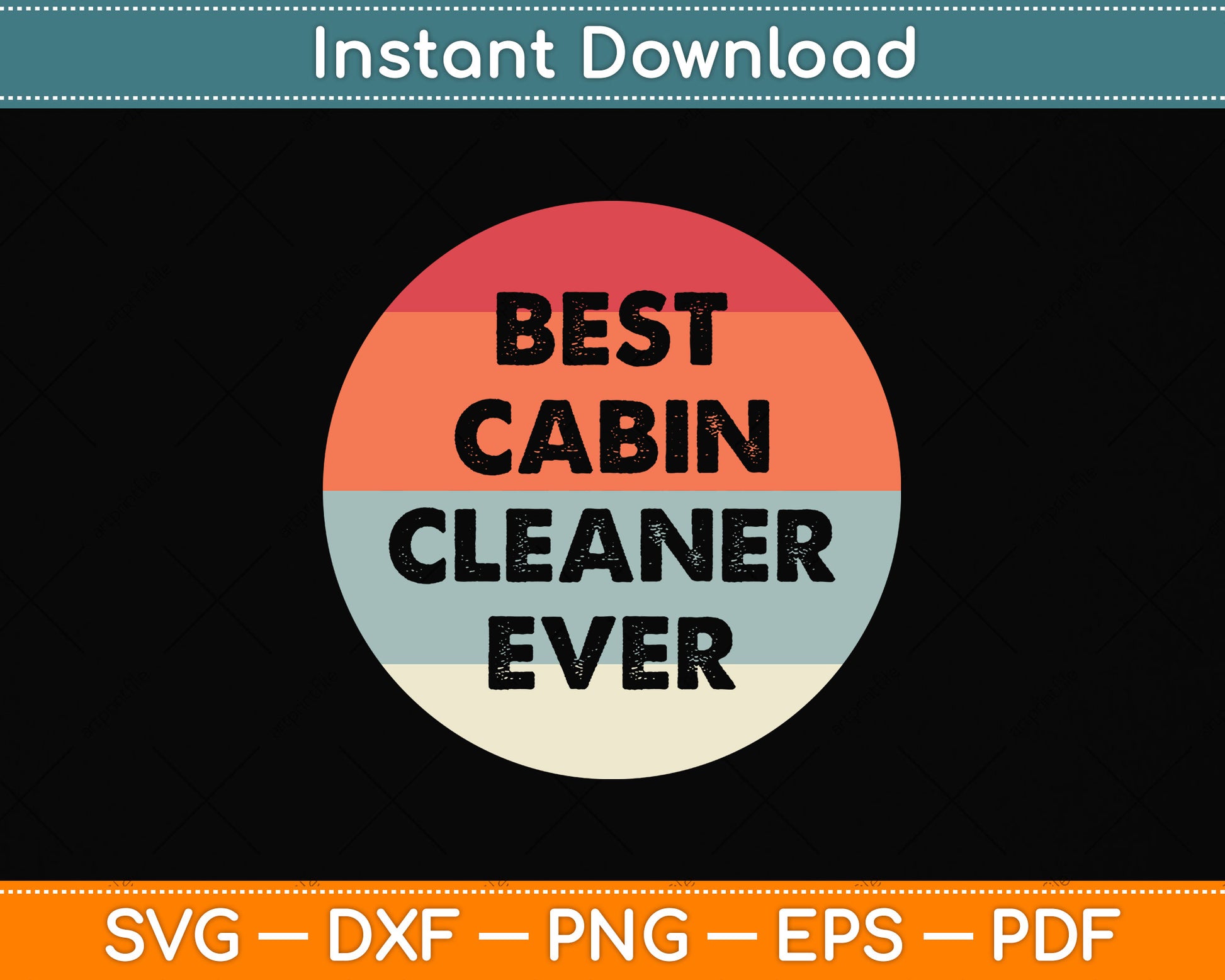 Best Cabin Cleaner Ever Svg Png Dxf Digital Cutting File