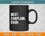 Best Chaplain Ever Svg Png Dxf Digital Cutting File