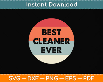 Best Cleaner Ever Svg Png Dxf Digital Cutting File