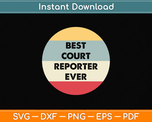 Best Court Reporter Ever Svg Png Dxf Digital Cutting File