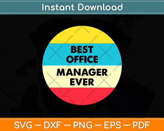 Best Office Manager Ever Svg Png Dxf Digital Cutting File