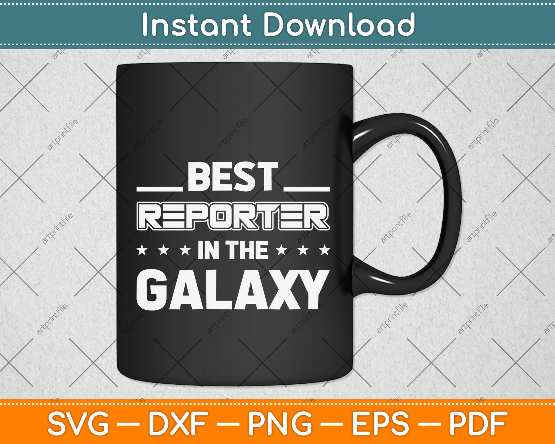 Best Reporter in the Galaxy Svg Png Dxf Digital Cutting File