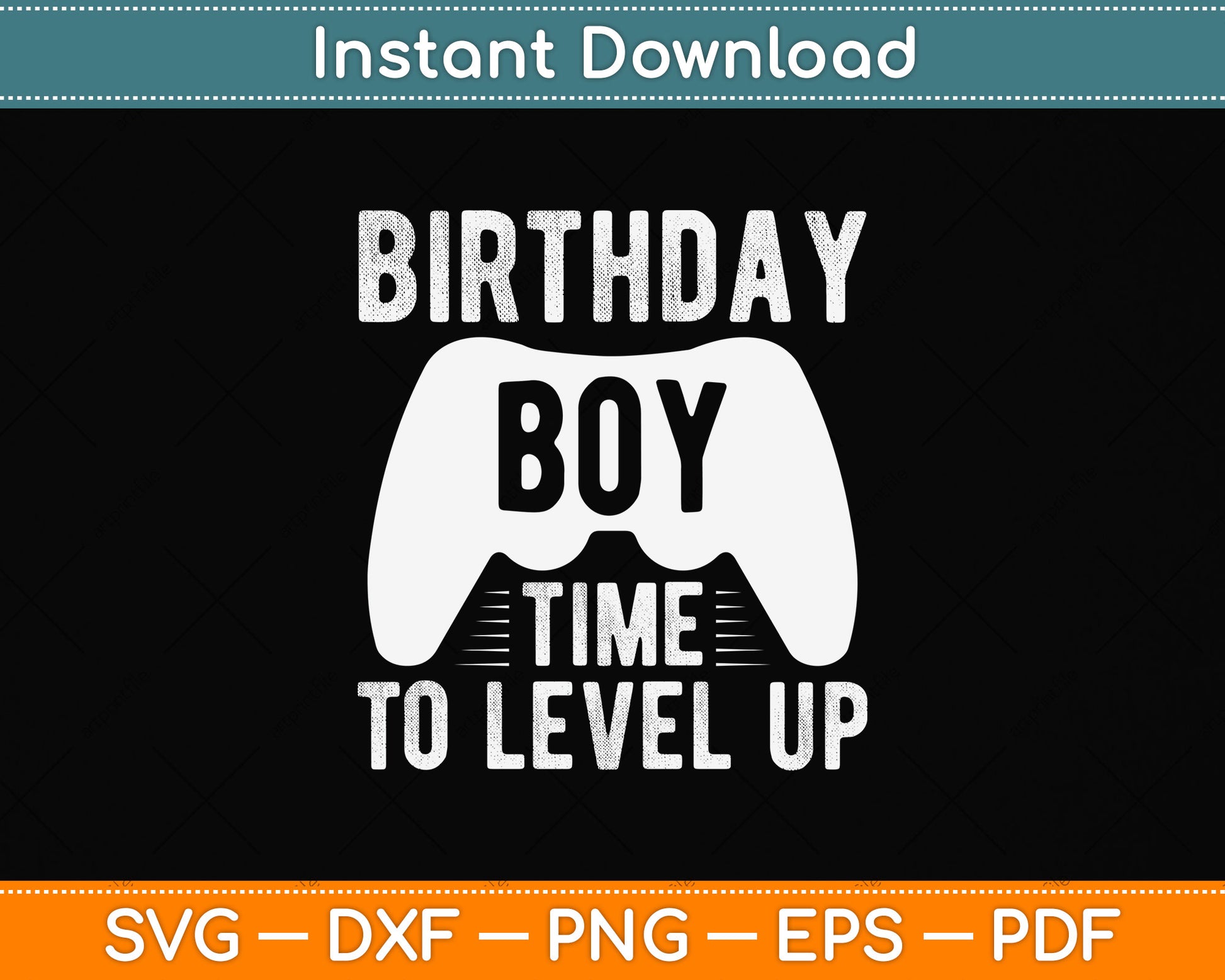 Birthday Boy Time to Level Up Video Game Birthday Svg Png Dxf Digital Cutting File