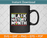 Black History Month Svg Png Dxf Digital Cutting File