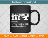 Blacksmith Dad Definition Svg Png Dxf Digital Cutting File