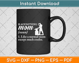 Blacksmith Mom Definition Svg Png Dxf Digital Cutting File