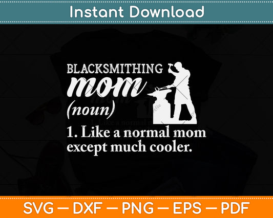Blacksmith Mom Definition Svg Png Dxf Digital Cutting File