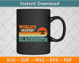 Blacksmith Retro Vintage World's Okayest Blacksmith Svg Png Dxf Digital Cutting File