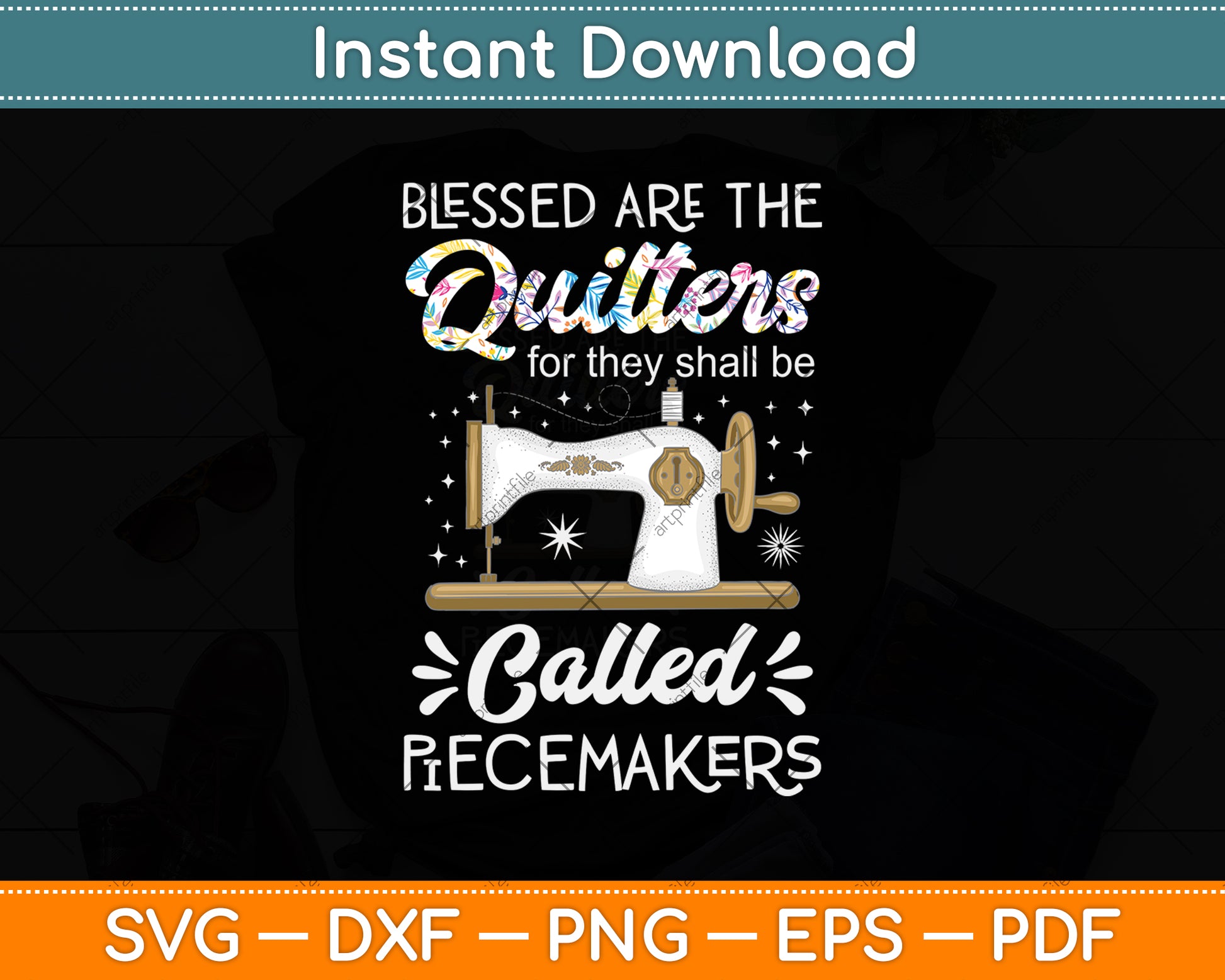 Blessed Are The Quilters For They Shall Be Called Piecemakers Svg Png Dxf Digital Cutting File