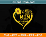 Blessed To Be Called Mom And Grandma Mother's Day Svg Png Dxf Digital Cutting File