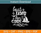 Boat Hair Don't Care Svg Png Dxf Digital Cutting File