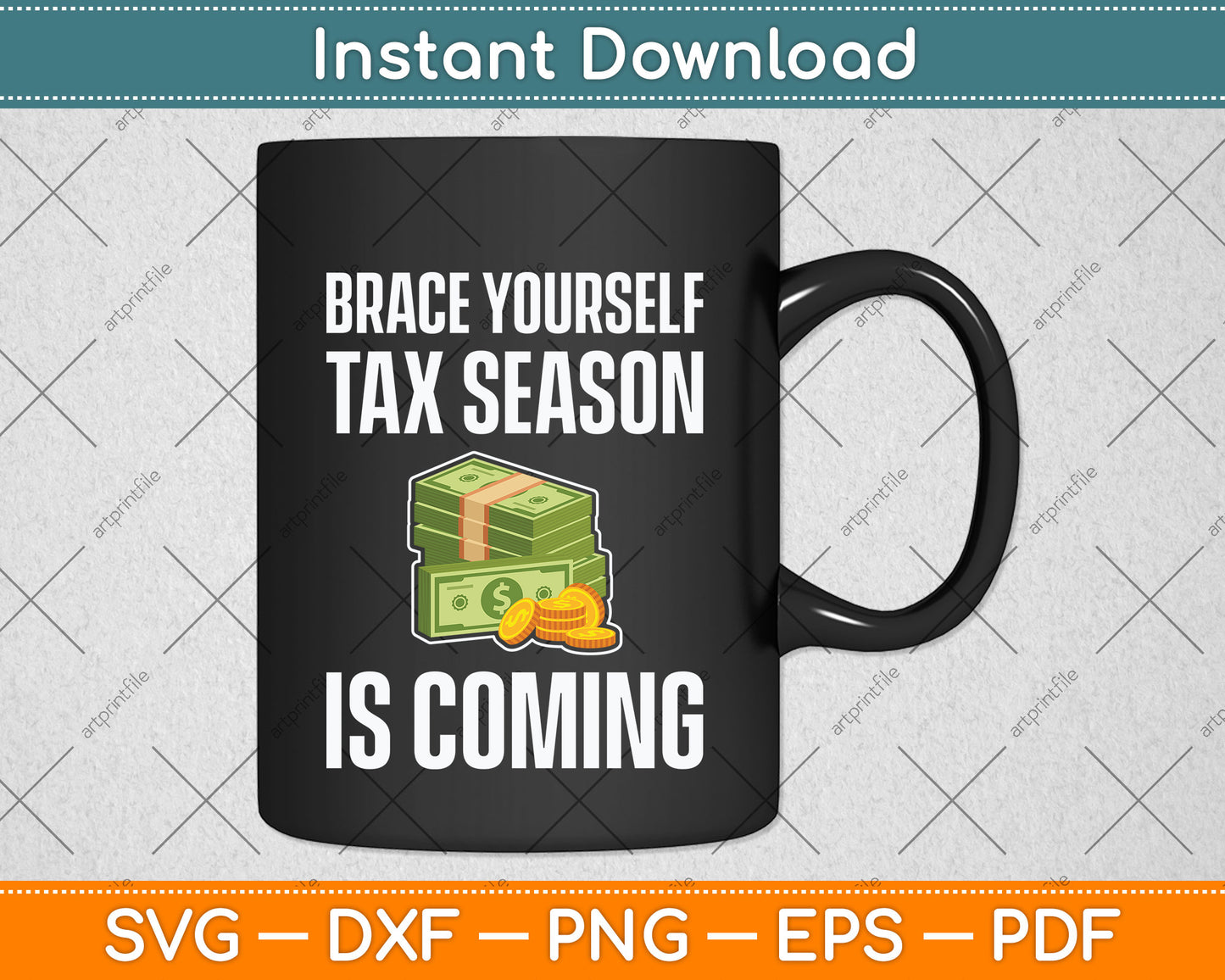 Brace Yourself Tax Season Is Coming Funny Tax Day Svg Png Dxf Digital Cutting File