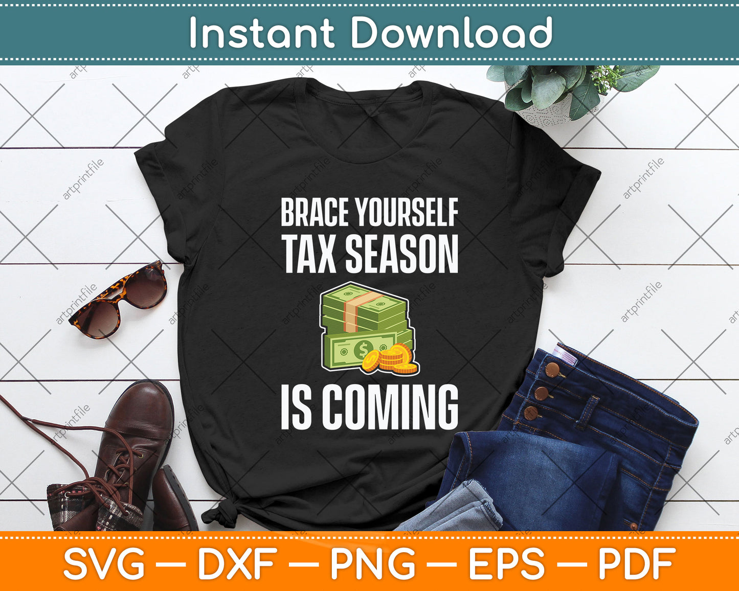 Brace Yourself Tax Season Is Coming Funny Tax Day Svg Png Dxf Digital Cutting File
