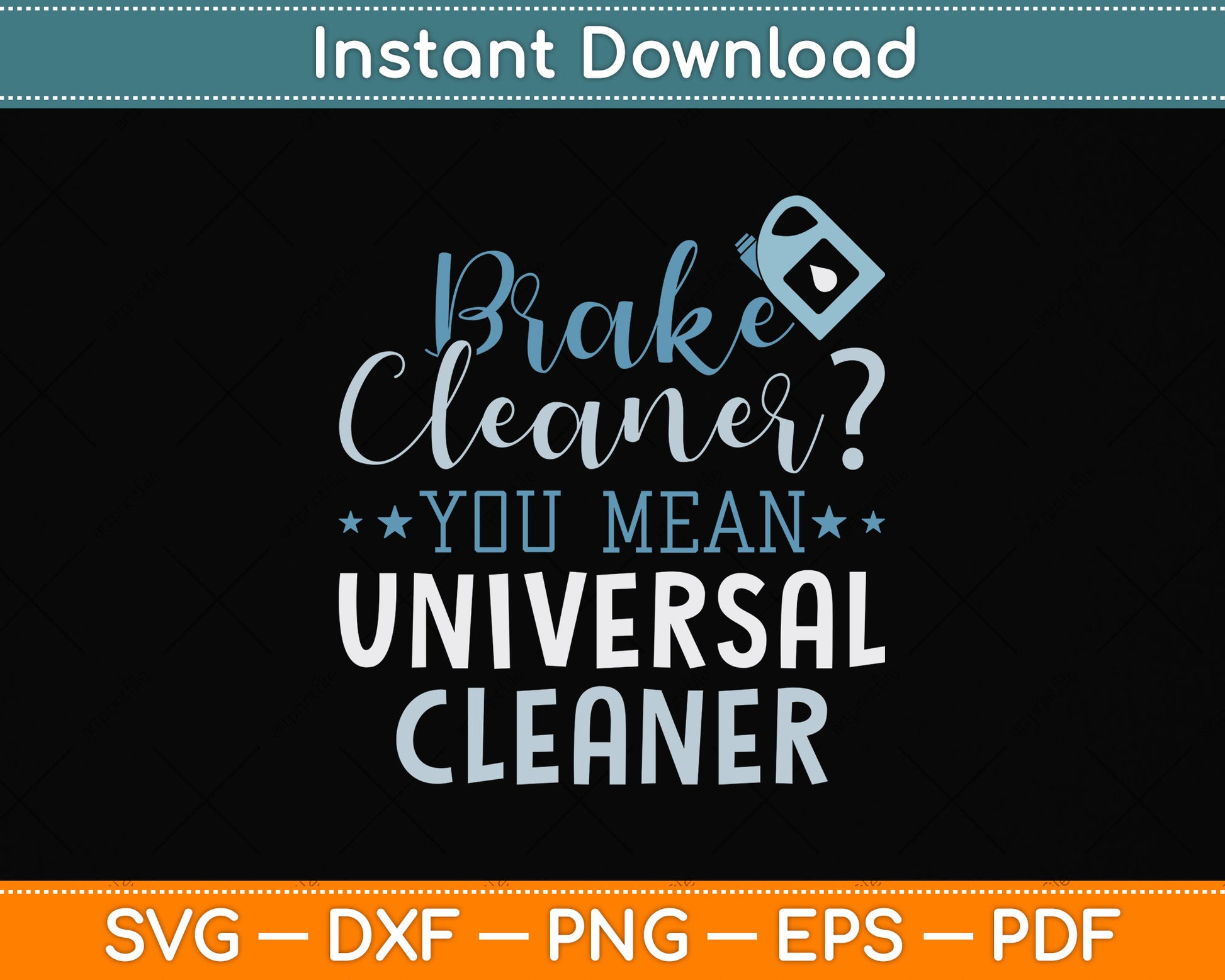 Brake Cleaner You Mean Universal Cleaner Svg Png Dxf Digital Cutting File