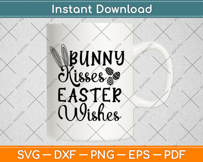 Bunny Kisses Easter Wishes Easter Sunday Svg Design Digital Cutting File